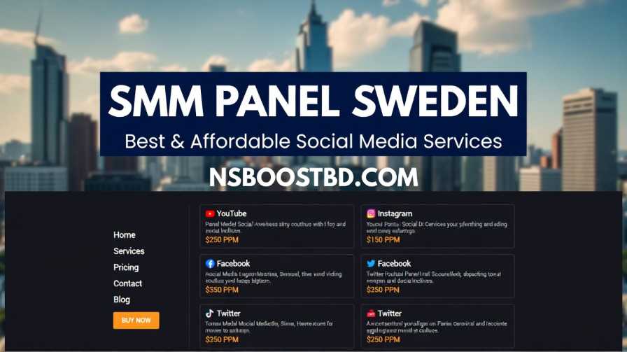 Cheapest SMM Panel Sweden – Fast & Reliable | NSBOOSTBD.COM