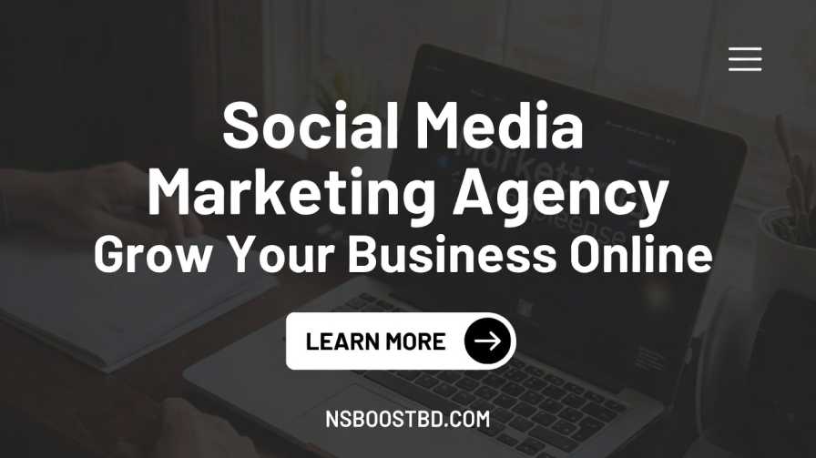 Social Media Marketing Agency – Grow Your Business Online | NSBOOSTBD.COM