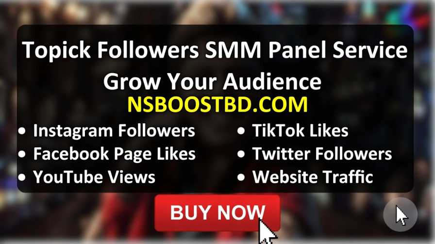 Topick Followers SMM Panel Service – Grow Your Audience with NSBOOSTBD.COM
