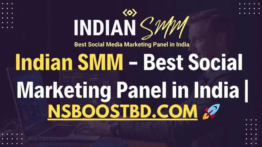 Indian SMM – Best Social Media Marketing Panel in India  