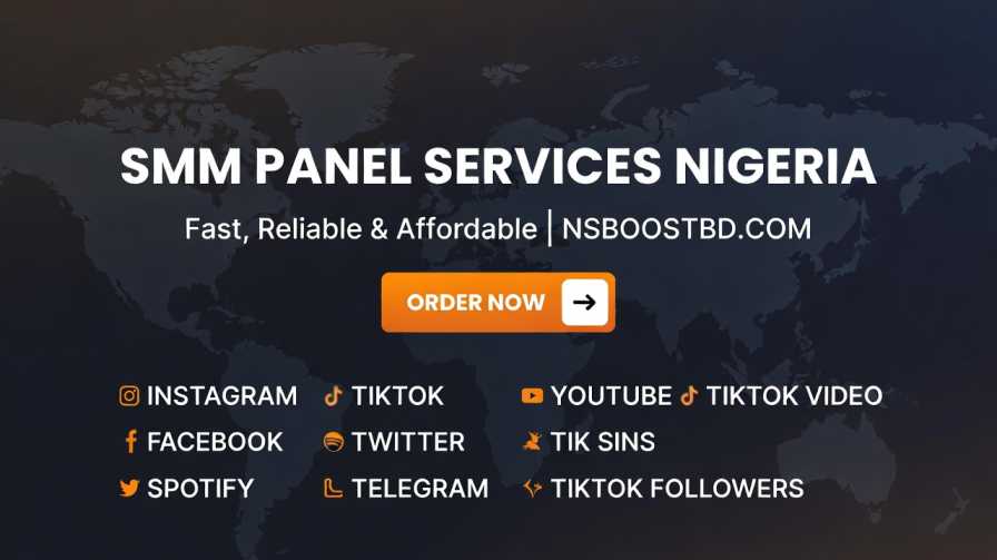 SMM Panel Services Nigeria – Fast, Reliable & Affordable | NSBOOSTBD.COM