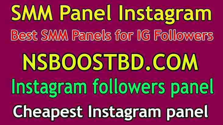 SMM Panel Instagram - Best SMM Panels for IG Followers, YouTube Views & More