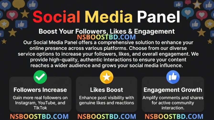 Social Media Panel – Boost Followers, Likes & Engagement | NSBOOSTBD.COM