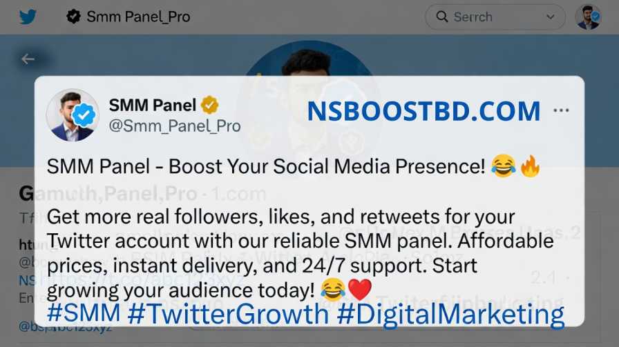 SMM Panel Twitter – Boost Followers, Likes & Retweets | NSBOOSTBD.COM