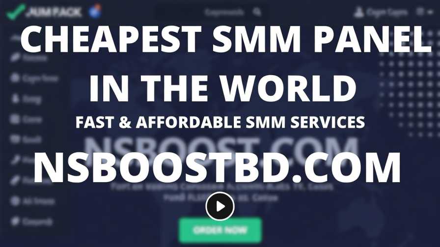 Cheapest SMM Panel in the World – Fast & Affordable | NSBOOSTBD.COM