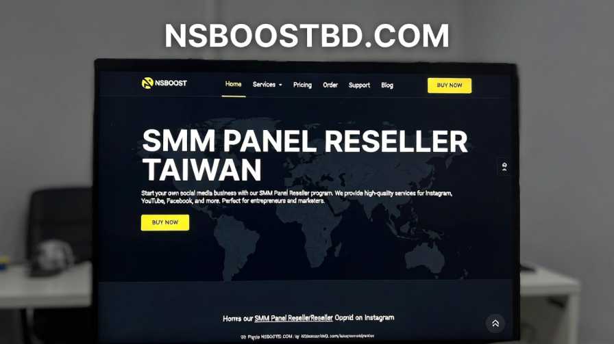 SMM Panel Reseller Taiwan – Start Your Social Media Business | NSBOOSTBD.COM