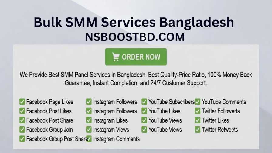 Bulk SMM Services Bangladesh – NSBOOSTBD.COM