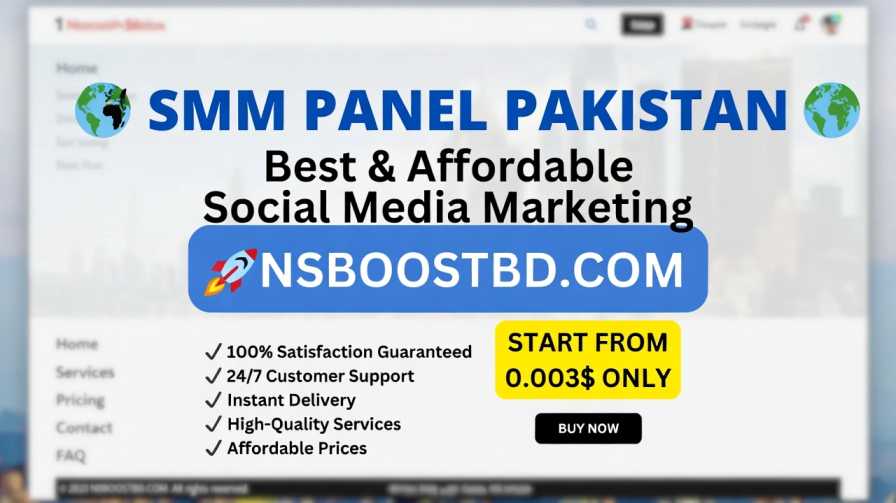 1 SMM Panel Pakistan – Best & Affordable Social Media Marketing | NSBOOSTBD 🚀