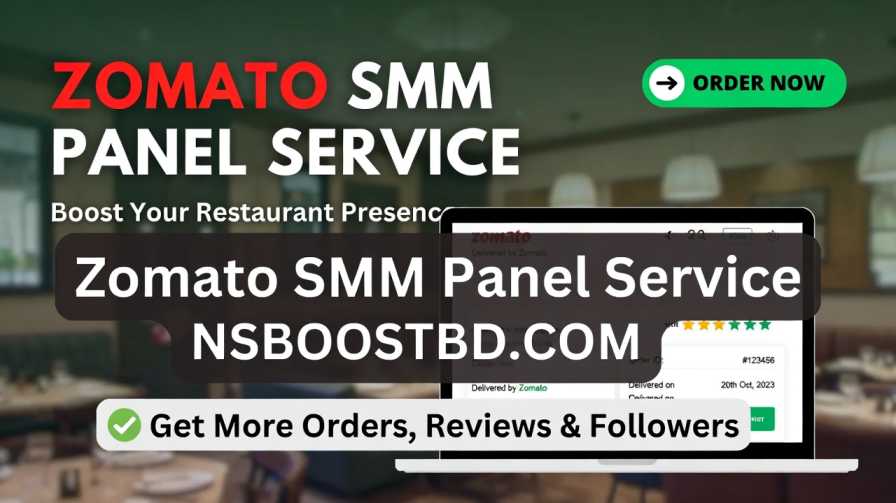 Zomato SMM Panel Service – Boost Your Restaurant Presence with NSBOOSTBD.COM