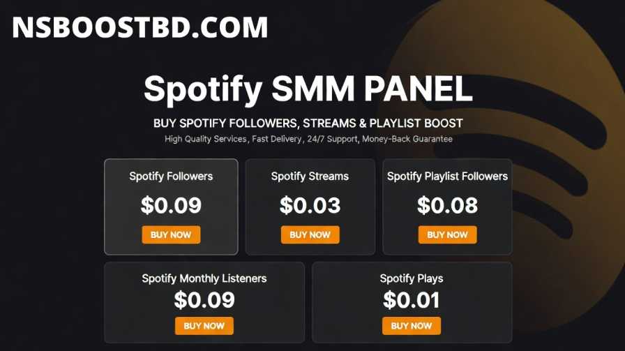 Spotify SMM Panel – Buy Followers, Streams & Playlist Boost | NSBOOSTBD.COM