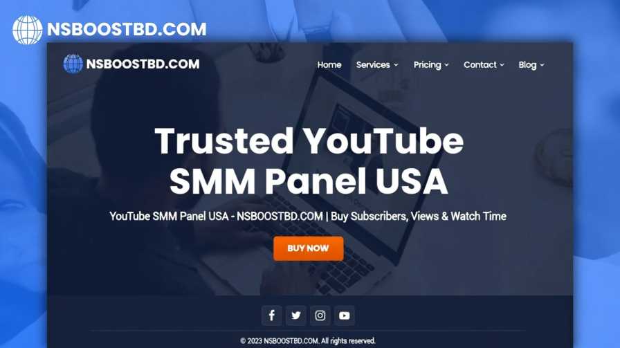 NSBOOSTBD.COM – Trusted YouTube SMM Panel USA for Fast & Affordable Growth