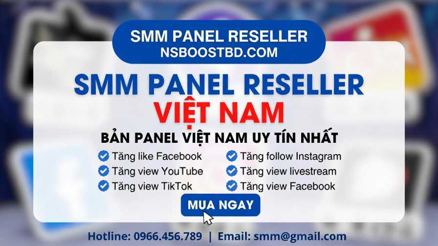 SMM Panel Reseller Việt Nam – NSBOOSTBD.COM