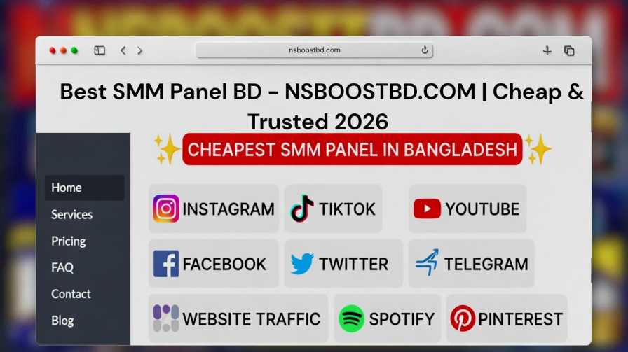 Best SMM Panel BD – NSBOOSTBD.COM | Cheap & Trusted 2026