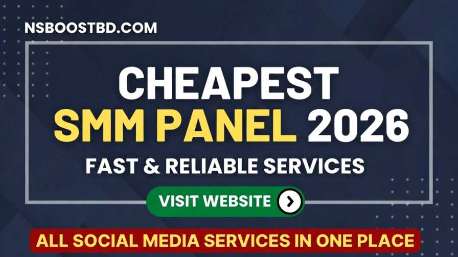 Cheapest SMM Panel 2026 – Fast & Reliable Services | NSBOOSTBD.COM