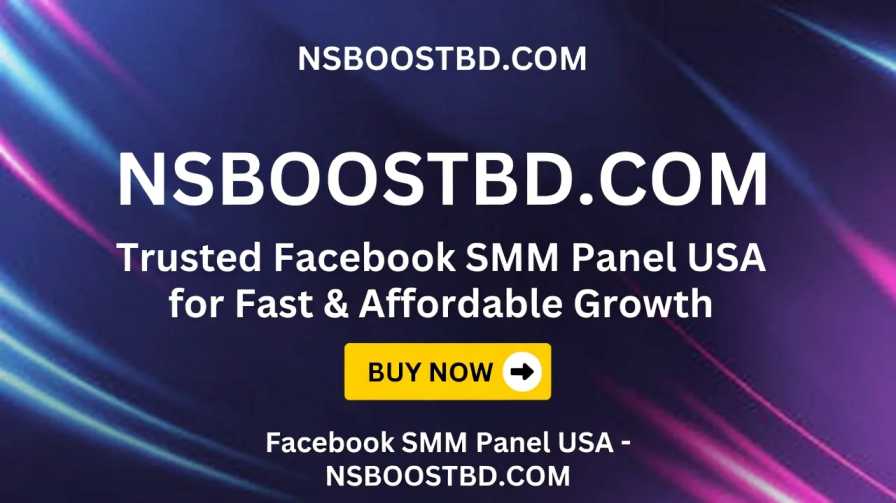 Facebook SMM Panel USA – NSBOOSTBD.COM