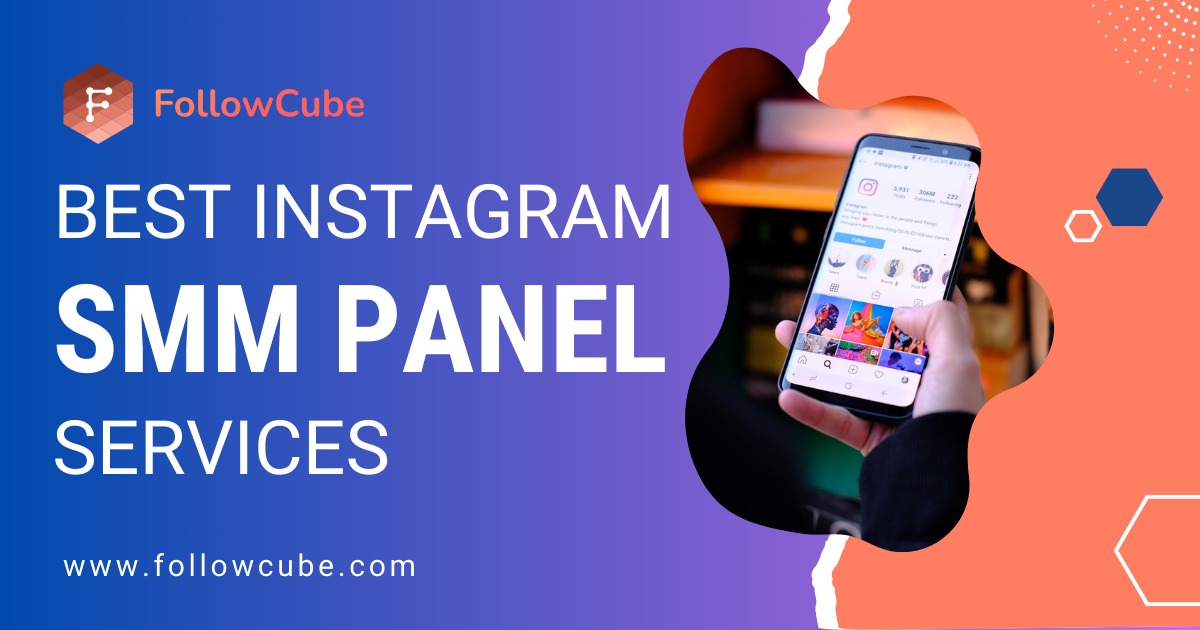 Best Instagram SMM Panel Services | Instagram Panel Followers