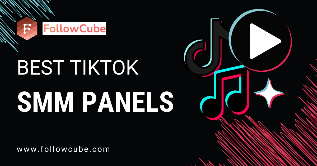 Boost Views, Followers & Likes with Best TikTok SMM Panel