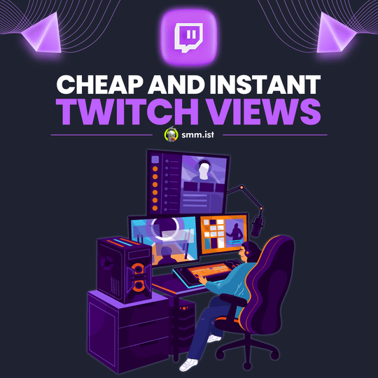 Cheap and Instant Twitch Views