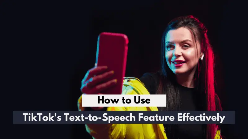 How to Use TikTok's Text-to-Speech Feature Effectively