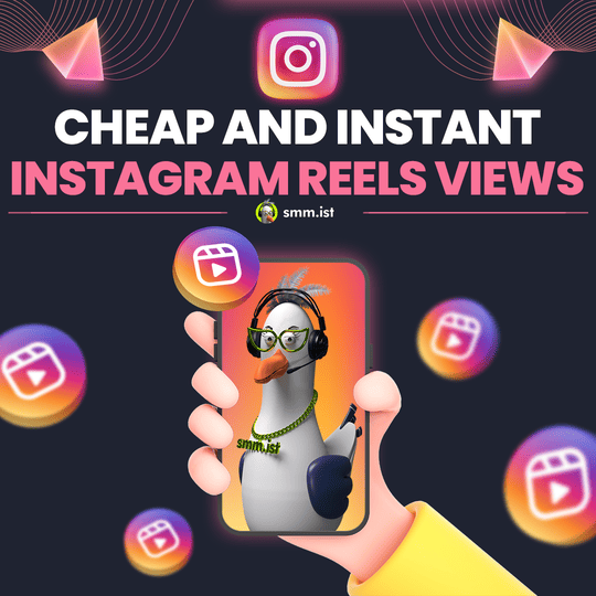 Cheap and Instant Instagram Reels Views