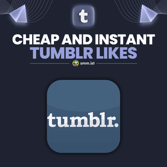 Cheap and Instant Tumblr Likes