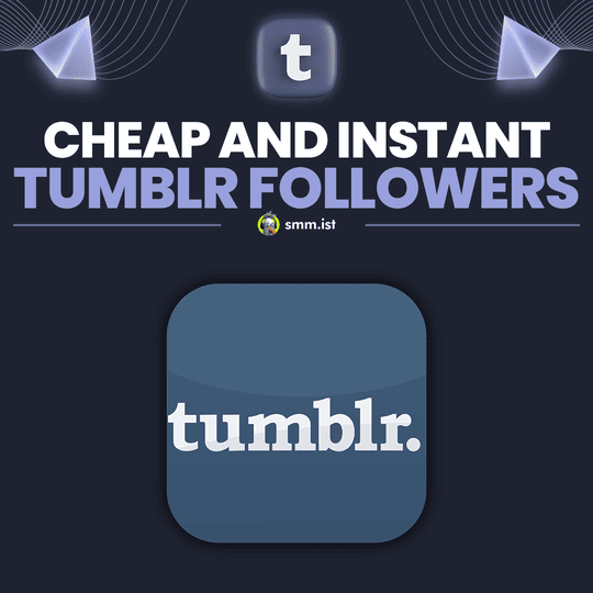 Cheap and Instant Tumblr Followers