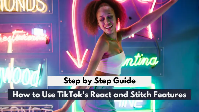 How to Use TikTok's React and Stitch Features