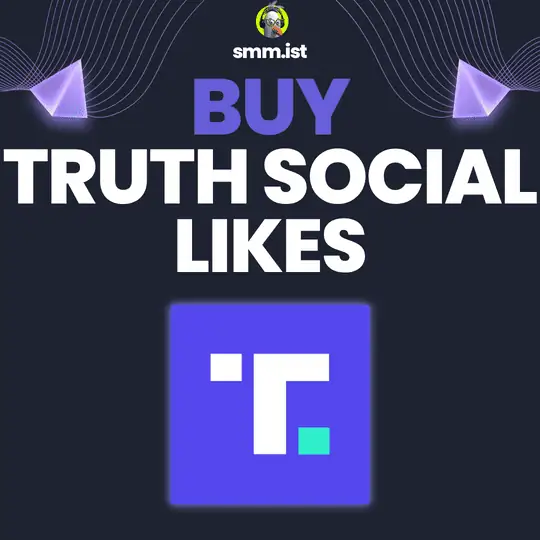 Buy Truth Social Likes Safely