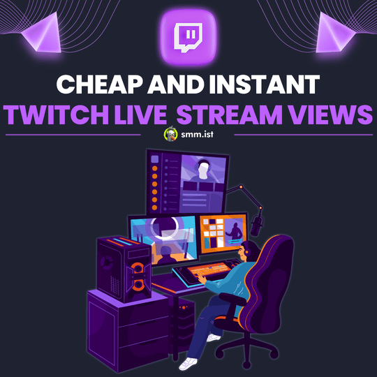 Cheap and Instant Twitch Live Stream Views