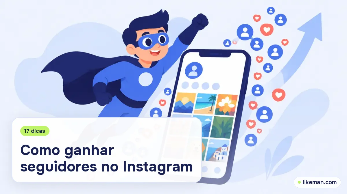 Como ganhar seguidores no Instagram. Super-herói da LikeMan voando ao lado de um celular enquanto novos seguidores chegam a um perfil