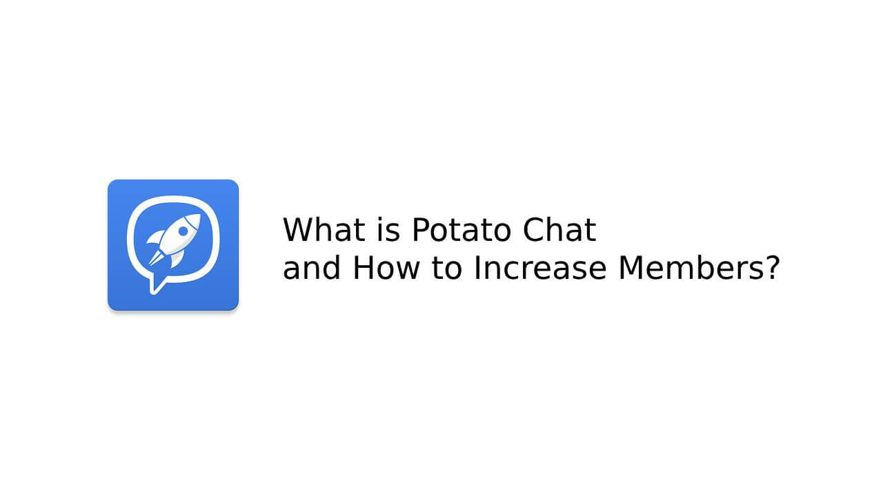 Buy Potato Chat Members